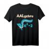 AALgebra Mathe Aal Algebra Schüler Lehrer Geschenk T-Shirt – Lustiges Design für Mathebegeisterte in Schule und Uni