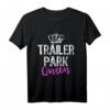 Trailer Park Queen Funny Redneck Camping Gift T-Shirt - Lustiges Camper Shirt für Frauen, Mutter, Schwester & Freunde als Geschenk