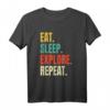 Eat Sleep Explore Repeat Weltreise Wandern Camp Abenteuer T-Shirt - Retro Vintage Outdoorkleidung für Abenteurer