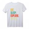 Eat Sleep Explore Repeat Weltreise Wandern Camp Abenteuer T-Shirt - Retro Vintage Outdoorkleidung für Abenteurer