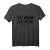 No risk no fun T-Shirt - Abenteuer, Mut, Tapferkeit & Spiritus, Klassisch geschnitten, perfekt für Abenteurer und Mutige