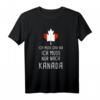 Ich Muss Gar Nix Ich Muss Nur Nach Kanada T-Shirt - Perfektes Geschenk für Kanada-Fans, Abenteurer und Nordamerika-Reisende mit Ahornblatt Motiv