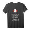 Ich Muss Gar Nix Ich Muss Nur Nach Kanada T-Shirt - Perfektes Geschenk für Kanada-Fans, Abenteurer und Nordamerika-Reisende mit Ahornblatt Motiv