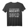 Ich diskutiere nicht erkläre nur warum recht habe T-Shirt – Lustiges Männer-Shirt mit Ironie, klassisch geschnitten