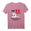 Lustiges T-Shirt zum 25. Geburtstag – Vor 25 Jahren war ich mal die Schnellste, perfektes Geschenk für Frauen mit Humor