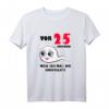 Lustiges T-Shirt zum 25. Geburtstag – Vor 25 Jahren war ich mal die Schnellste, perfektes Geschenk für Frauen mit Humor