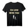 Ich liebe es,wenn meine Frau mich Angeln lässt T-Shirt – Lustiges Geschenk für Angler und Anglerinnen