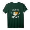 What Da Fish? Lustiges Fisch Angler T-Shirt – Perfektes Geschenk für Fischer und Angler mit Humor