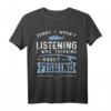 Sorry I Wasn't Listening I Was Thinking About Fishing T-Shirt – Lustiges Fischerei Geschenk für Angler und Fischer