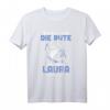 Reicht mir die Rute ihr Narren Laura will angeln T-Shirt – Perfektes Geschenk für Anglerinnen, Geburtstags- und Weihnachtsgeschenk für Laura