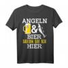 Angeln & Bier Darum Bin Ich Hier Angler Geschenk T-Shirt - Lustiges Angler & Bier Liebhaber Shirt für Vatertag, Geburtstag & Weihnachten