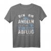 Bin Am Angeln Keine Tipps Bier Bringen Abflug - Lustiges Fischer T-Shirt für Angler und Bierliebhaber als Geschenkidee