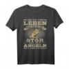 Herren Ob Es Ein Leben Nach Dem Tod Gibt Stör Mich Beim Angeln T-Shirt – Lustiges Angleroutfit für Papa & Freunde bei Angelausflügen