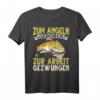 Zum Angeln Geboren Zur Arbeit Gezwungen Angler T-Shirt – Perfekt für leidenschaftliche Fischer und Hobby-Angler