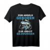Lustiges Angler T-Shirt - Zum Angeln geboren, zur Arbeit gezwungen - Perfektes Geschenk für Papa, Ehemann, Bruder & Onkel zum Vatertag