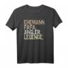 Herren Ehemann Papa Angler Legende Vatertag Angelrute Fischen T-Shirt – Vintage Design für Angler & Fischliebhaber, Perfekt für Vatertag & Geburtstag