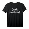 Orsch werbleede! Lustiges sächsisches Dialekt T-Shirt für Sachsen, Dresden & Leipzig - Stolz auf den schönsten Dialekt