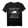 Motorrad lustiges Design: 'Der Arzt sagt es ist unheilbar' T-Shirt – Perfektes Geschenk für Motorradfahrer zu Weihnachten, Geburtstag & Feiertagen