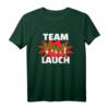 Team Lauch - Lustiges Fitness Team T-Shirt für Freunde, Crew & Athleten mit Humor
