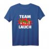 Team Lauch - Lustiges Fitness Team T-Shirt für Freunde, Crew & Athleten mit Humor