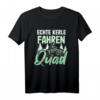 Herren Echte Kerle Fahren Quad - Lustiges ATV Offroad T-Shirt als Geschenk für Motorsport Fans, Papa, Opa & Ehemann
