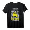Quad Fahrer Geschenk ATV Quad 4x4 Offroad T-Shirt - Lustiges Spruchdesign für Biker, Motorsport & Extremsportfans