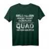 Lustiges Quad ATV T-Shirt mit Spruch - Geld macht nicht glücklich, kaufe dir ein Quad - Geschenk für Offroad- und Motorsport-Fans