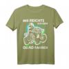 Mir Reichts Ich Gehe Quad Fahren Motiv ATV Biker Offroad T-Shirt – Lustiges Geschenk für Quad- und Offroad-Fans