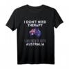 Ich brauche keine Therapie, ich muss nur nach Australien T-Shirt – Lustiges Geschenk für Australien-Liebhaber, Reiseliebhaber & Fans