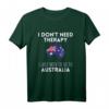Ich brauche keine Therapie, ich muss nur nach Australien T-Shirt – Lustiges Geschenk für Australien-Liebhaber, Reiseliebhaber & Fans