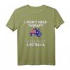 Ich brauche keine Therapie, ich muss nur nach Australien T-Shirt – Lustiges Geschenk für Australien-Liebhaber, Reiseliebhaber & Fans
