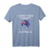 Ich brauche keine Therapie, ich muss nur nach Australien T-Shirt – Lustiges Geschenk für Australien-Liebhaber, Reiseliebhaber & Fans