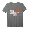 Nur Verrückte Hier Australien Wombat T-Shirt - Lustiges Tiermotiv für Australien-Besucher & Tierliebhaber