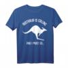 Australia is calling and I must go Känguru Australien Spruch T-Shirt – Lustiges Geschenk für Australien-Fans, Backpacker & Reisebegeisterte