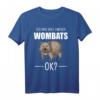 Wombat Wombats Tier Australien Geschenk T-Shirt – Perfekt für Tierliebhaber, Australien-Fans und Zoo-Designs
