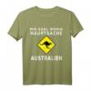 Mir Egal wohin Hauptsache Australien T-Shirt - Lustiges Känguru Design für Reisende, Australien-Fans & Geburtstagsgeschenke