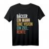 Rente Bäcker T-Shirt mit humorvollem Spruch – Perfekt für Bäcker mit Humor als Geschenk oder Freizeitkleidung