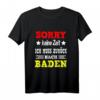 Badener Dialekt T-Shirt - Lustiges Badisch Spruch für Baden-Fans, Schwarzwald, Heidelberg, Freiburg & Karlsruhe