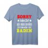 Badener Dialekt T-Shirt - Lustiges Badisch Spruch für Baden-Fans, Schwarzwald, Heidelberg, Freiburg & Karlsruhe
