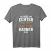 So Sieht Ein Echter Badner Aus - Baden Badische Flagge T-Shirt für Baden-Liebhaber und patriotische Fans