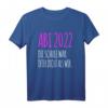 Abi 2022 T-Shirt - Lustiges Abschlussshirt für Abiturienten, Prüfungen & Abschlussfeiern, perfektes Geschenkidee für Schüler