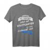 T-Shirt Stuttgarter - Lustiges Stadt Stuttgart Geschenk mit Spruch für Damen, Herren & Kinder