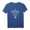 Damen Dirndl Ersatz T-Shirt mit lustigem Spruch für Oktoberfest & Wiesn - Perfekt für Damen und Kinder mit Edelweiß-Design