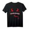 Teufelsweib starkes Frau T-Shirt - Lustiges Sarkastisches Design für Taffe Mädels, Halloween & Geburtstagsgeschenk