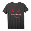 Teufelsweib starkes Frau T-Shirt - Lustiges Sarkastisches Design für Taffe Mädels, Halloween & Geburtstagsgeschenk