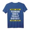 Warning Florian Had A Really Bad Day T-Shirt - Personalisierte lustige Geschenkidee für Jungen und mürrische Menschen