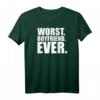 Worst Boyfriend Ever - Lustiges Bad Boy Friend T-Shirt für Freunde & Partner mit humorvollem Design