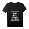 Lustiges Damen Warning Anna Had A Really Bad Day T-Shirt mit V-Ausschnitt - Personalisierte Geschenkidee für Frauen mit Humor