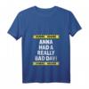Lustiges Damen Warning Anna Had A Really Bad Day T-Shirt mit V-Ausschnitt - Personalisierte Geschenkidee für Frauen mit Humor
