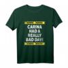 Warning Carina Had A Really Bad Day T-Shirt – Personalisierte lustige Geschenkidee für Mädchen bei schlechten Tagen